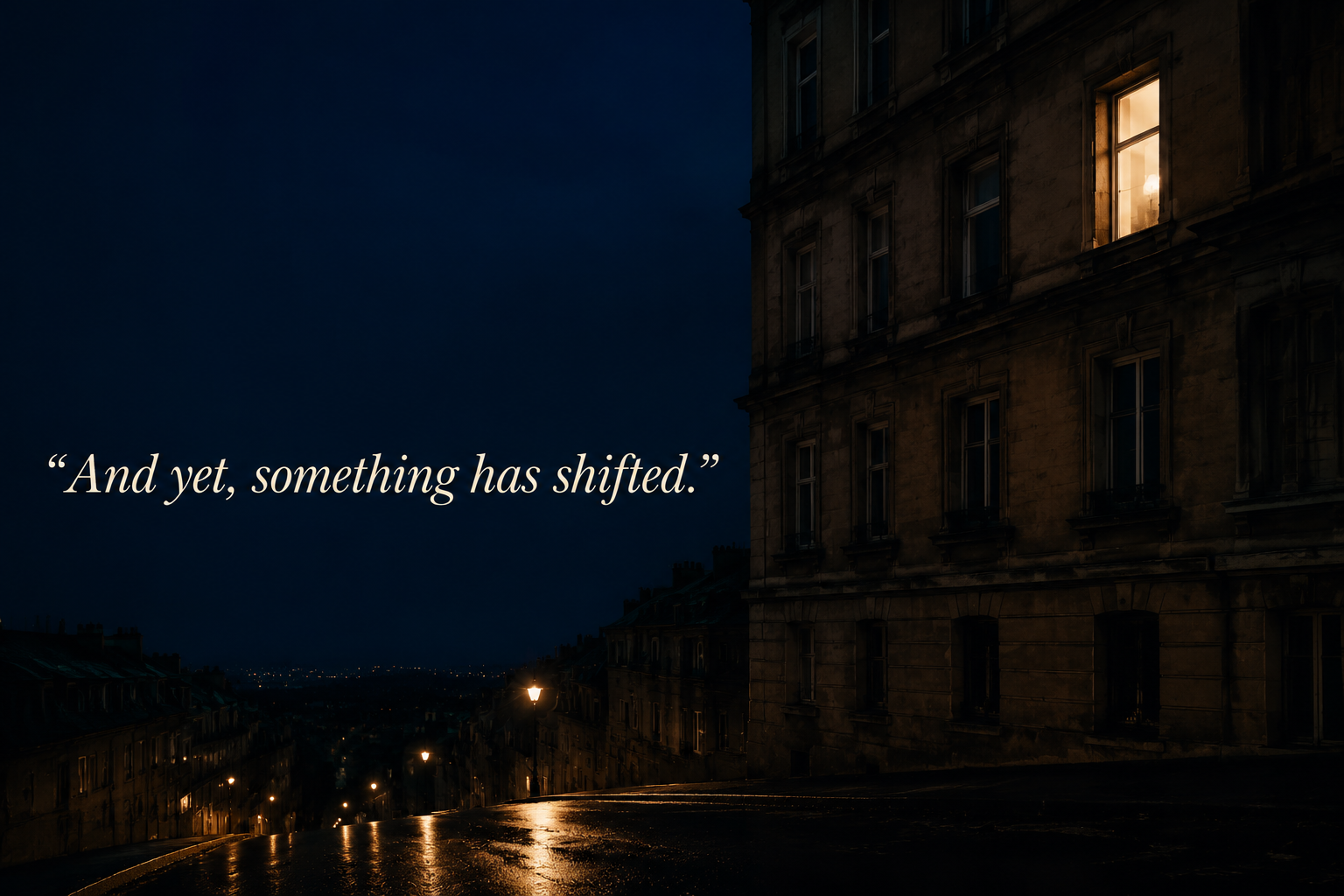 "And yet, something has shifted."